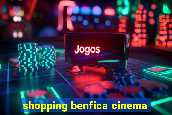 shopping benfica cinema